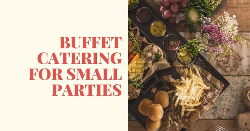 Buffet Catering For Small Parties
